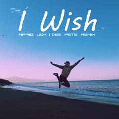 Mario Joy - I Wish (Dee Pete Remix)
