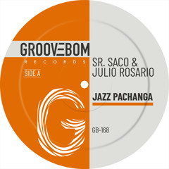 Sr. Saco, Julio Rosario - Jazz Pachanga (Original Mix)