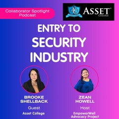Episode 3 - Entry To Security Industry (Asset College)