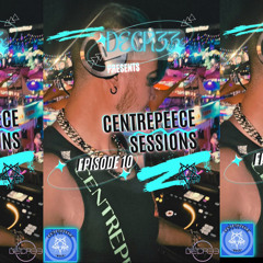 CENTREPEECE SESSIONS EP 10