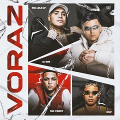 VORAZ - DJ GM, MC Lele JP, MC Vinny e Dup (Love Funk)