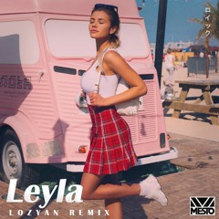 Mesto - Leyla (Lozyan Remix)