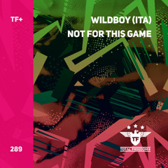 WILDBOY (ITA) - Not For This Game