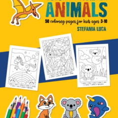 [Access] KINDLE 📑 Color by Number - Animals: 50 Coloring Pages for Kids Ages 3 - 10