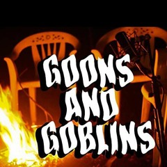 GOONS & GOBLINS by The Moose, Ominous Grimm & Voltage