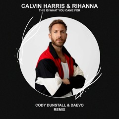 Calvin Harris & Rihanna - This Is What You Came For (Cody Dunstall & Daevo Remix) [FREE DOWNLOAD]