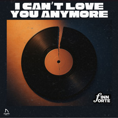 I Can't Love You Anymore (Radio Edit)
