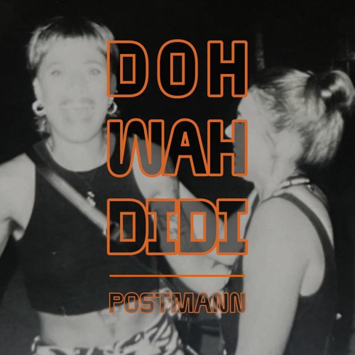 POSTMANN - DOH WAH DIDI