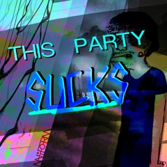 This Party Sucks