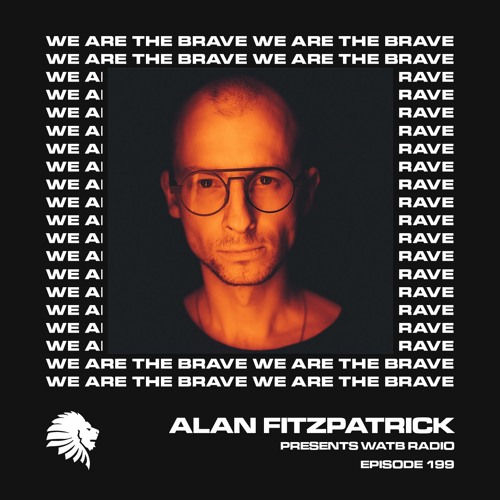 We Are The Brave Radio 199 (Guest Mix from Michael Klein)