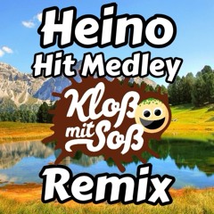 Heino Hit Medley (Kloß mit Soß Remix)