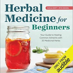 DOWNLOAD KINDLE 💑 Herbal Medicine for Beginners: Your Guide to Healing Common Ailmen