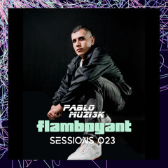 Pablo Muzi3k - Flamboyant Sessions 023