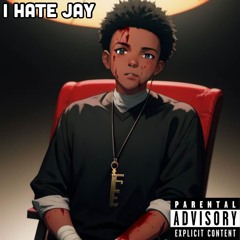 I Hate Jay
