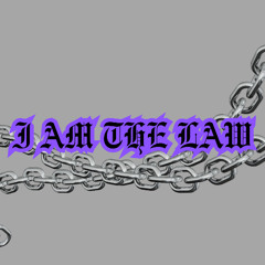 I AM THE LAW