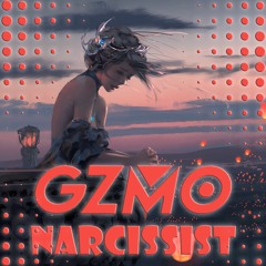 Avery Anna - Narcissist (GZMO Remix)