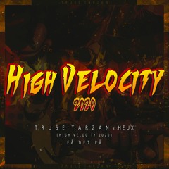 Få Det På (High Velocity 2020) - Truse Tarzan x Heux