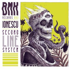 Preview BMK003 - Ionescu - Second Line System -EP