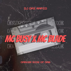 Daz Rapid - MC Busy x MC Blade - Darker Side of DMB