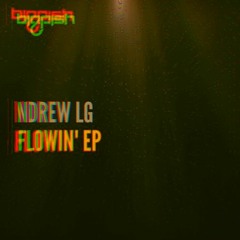 Flowin' (Reni B & AXION Edit) - Ndrew LG