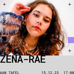 Aan Tafel! w/ Zena Rae / 15-12-2023