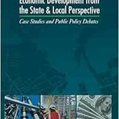 [Get] PDF 📫 Economic Development from the State and Local Perspective: Case Studies