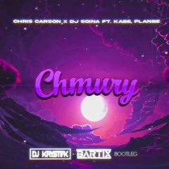 Chris Carson X Dj Soina Feat. Kabe, PlanBe - Chmury (DJ Krystek X BARTIX Bootleg) 2023