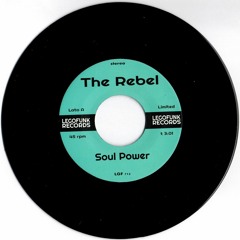 The Rebel - Soul Power (Legofunk 7" Pre- Order)