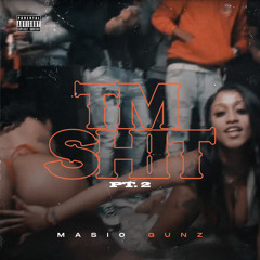 Masio Gunz - TM Shit Pt. 2