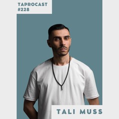 TAPROCAST 228 | TALI MUSS