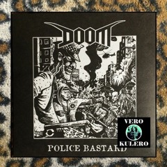 DOOM.. A Means To An End.. POLICE BASTARD