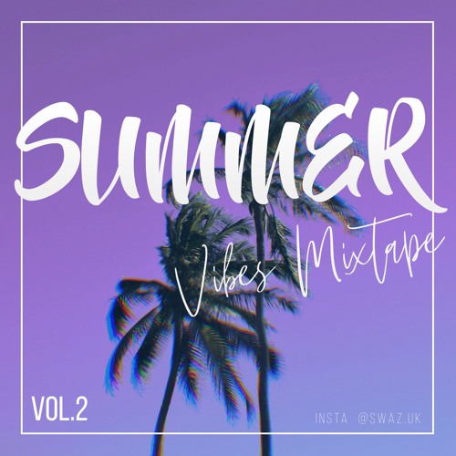 SUMMER VIBES MIXTAP VOL 2