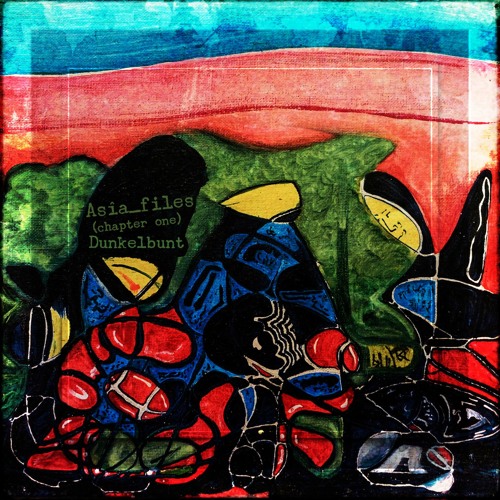 Asia Files (Days Of Isolation) EP [dunkelbunt]