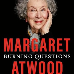 ✔read❤ Burning Questions: Essays and Occasional Pieces, 2004 to 2021