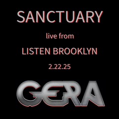 DJ GERA - SANCTUARY @ LISTEN BROOKLYN 2.22.25