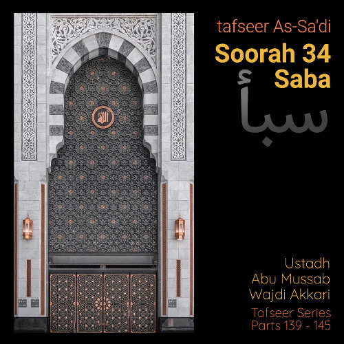 tfsrOWTP#139 - Tafseer As-Sa'di - Soorah Saba'   Aayat 01-09   Abu Mussab Wajdi Akkari