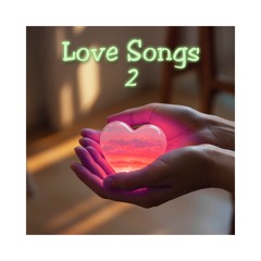 Love Songs 2