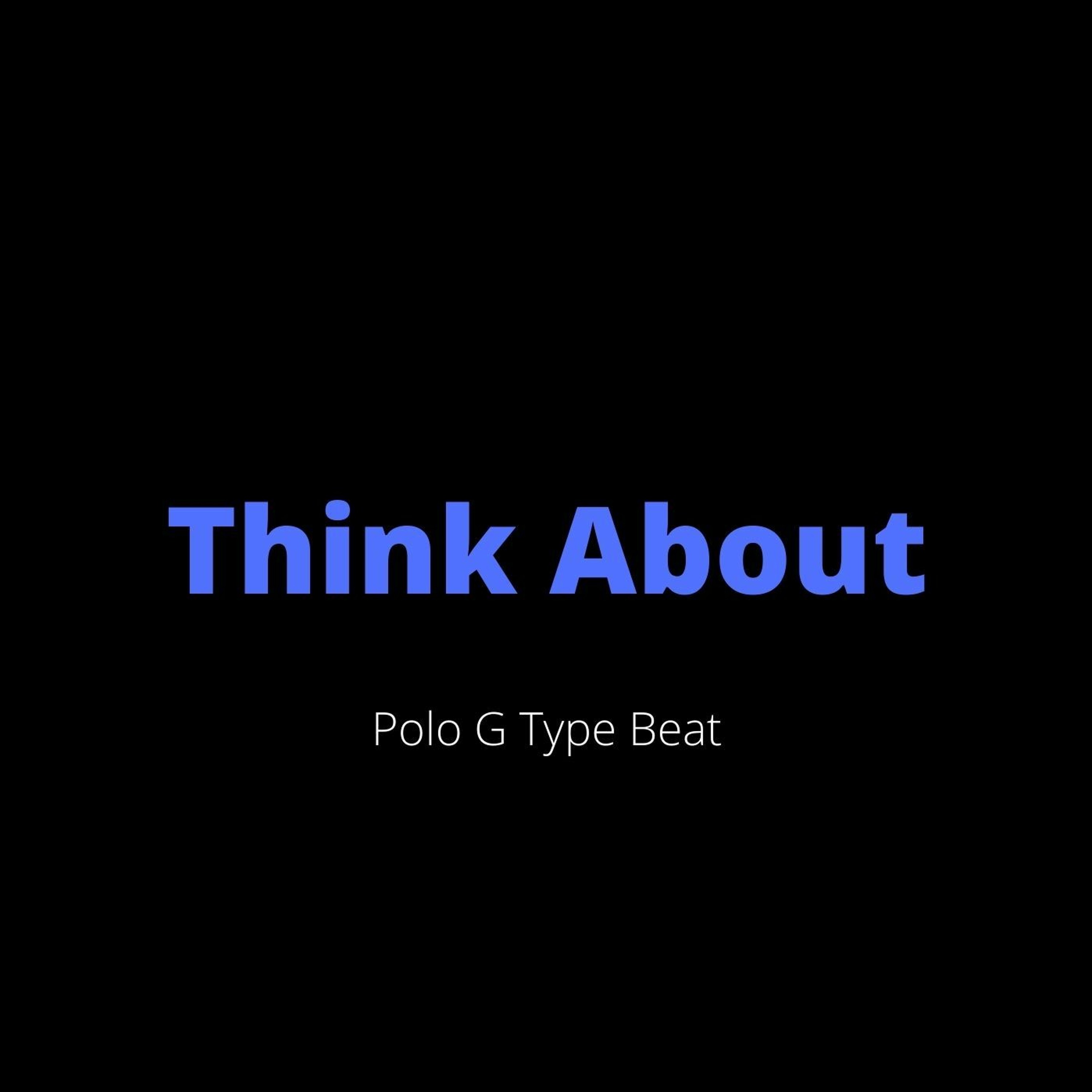 Polo G Type Beat - "Think About" episode artwork