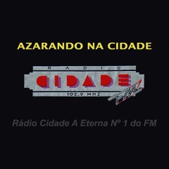 Rádio Cidade FM Rio - Programa 'Azarando na Cidade' - 1993