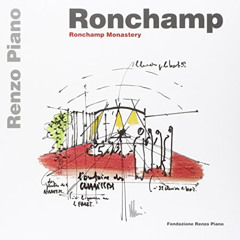 [VIEW] KINDLE 📕 Ronchamp: Ronchamp Gateway and Monastery by  Renzo. Piano PDF EBOOK