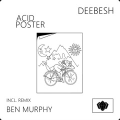 Deebesh - Acid Poster -  Ben Murphy Remix [ Array Music ]