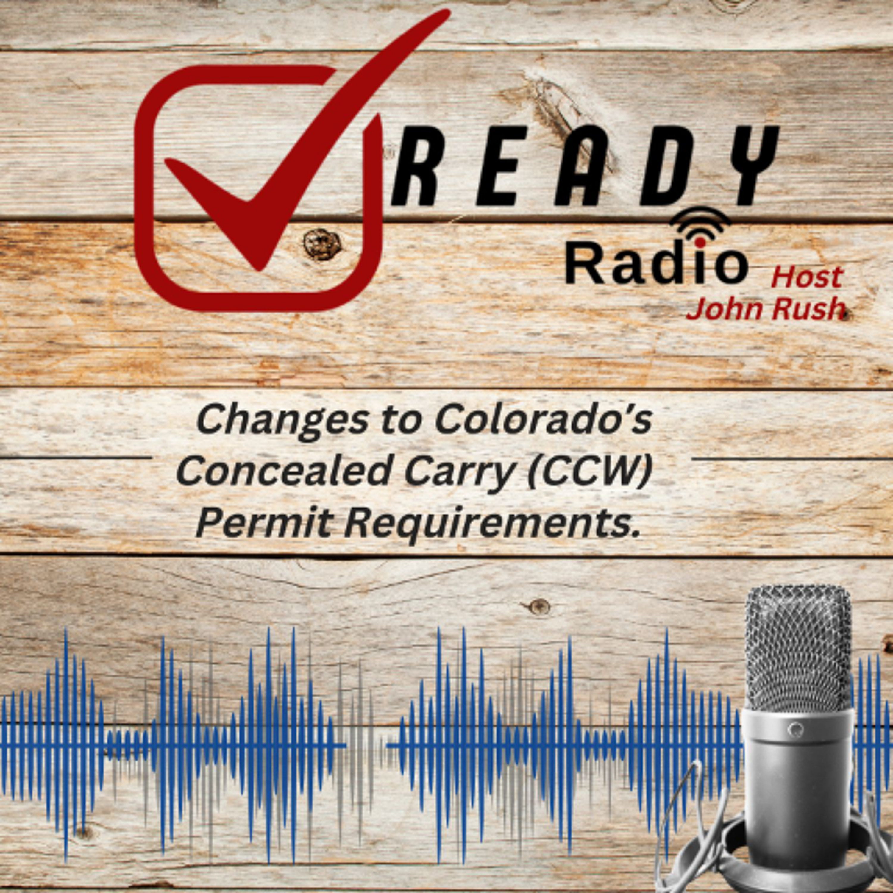 READY RADIO: Changes to Colorado’s Concealed Carry (CCW) Permit Requirements. 4-25-25 episode artwork