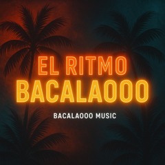 El Ritmo Bacalaooo