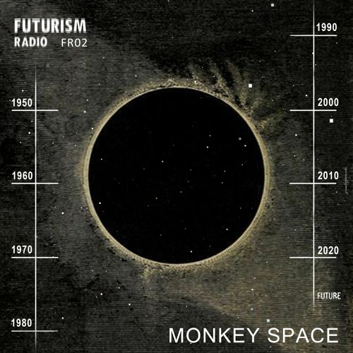 FR02 - Futurism Radio by Nipun Divecha Ft. Monkey Space