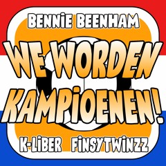 We Worden Kampioenen (met K-Liber & FinsyTwinzz)
