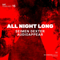 SEIMEN DEXTER @ ALL NIGHT LONG 15.02.25 / MANNHEIM / MSC2.wav