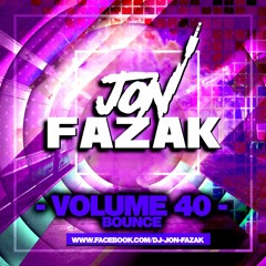 Jon Fazak Volume 40 - Bounce