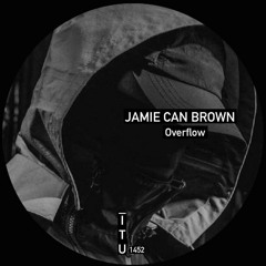 Jamie Can Brown - Fomo [ITU1452]