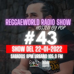 ReggaeWorld RadioShow #43 (22-01-22) Hosted By Pop @ Urbano 105.9 FM