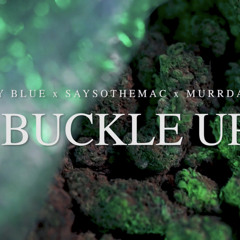 Swifty Blue x SaysoTheMac x Murrda Mellz - Buckle Up (Official Audio) Shot By Nick Rodriguez